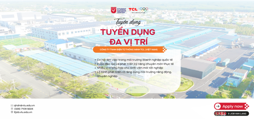 CÔNG TY TNHH ĐIỆN TỬ THÔNG MINH TCL (VIỆT NAM) TUYỂN DỤNG ĐA VỊ TRÍ